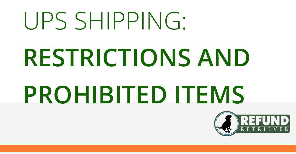 UPS Shipping Restrictions and Prohibited Items