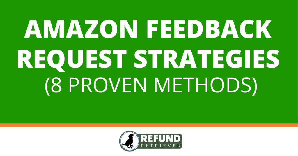 Amazon Feedback Request Strategies (8 PROVEN METHODS).