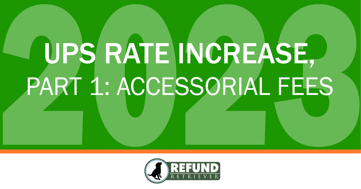2023 UPS Rate Increase, Part 1 Accessorial Fees